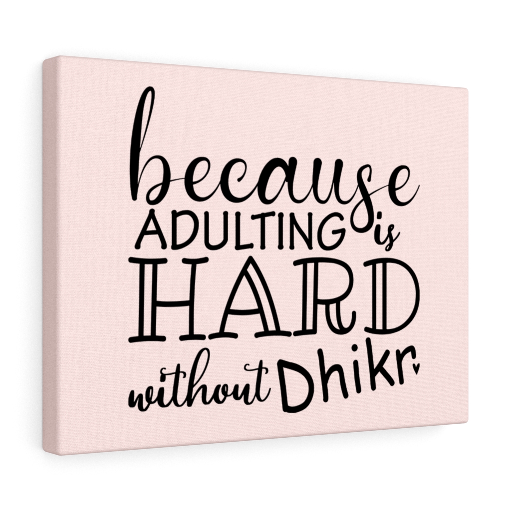 adulting-is-hard-without-dhikr-haute-and-muslim