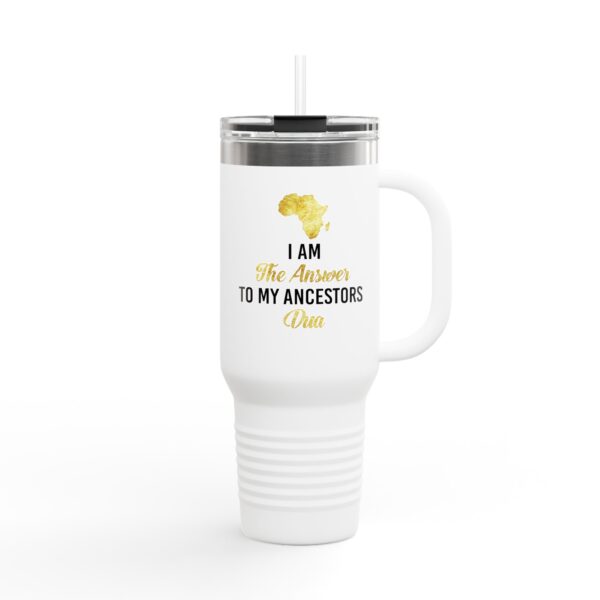 Inspirational Insulated Travel Mug - 40oz, "I Am The Answer To My Ancestors’ Aura" - Image 6
