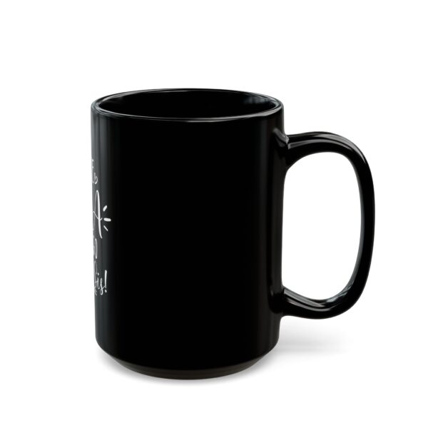 Make Dua and go for it! Black Mug 15oz - Image 6